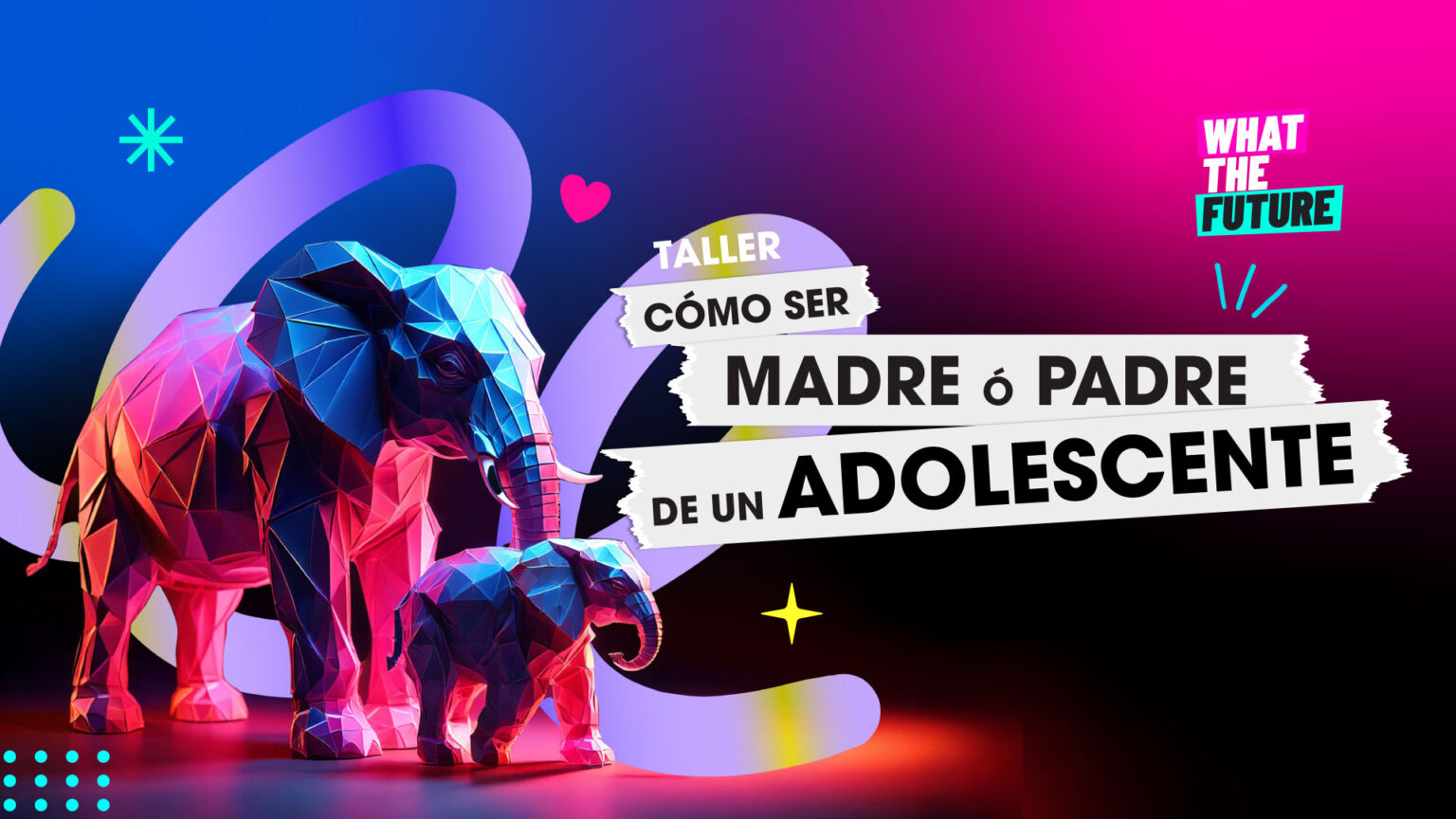 Taller: ¿Cómo ser madre o padre de un adolescente?